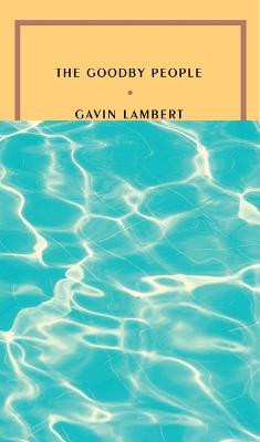 The Goodby People by Gavin Lambert