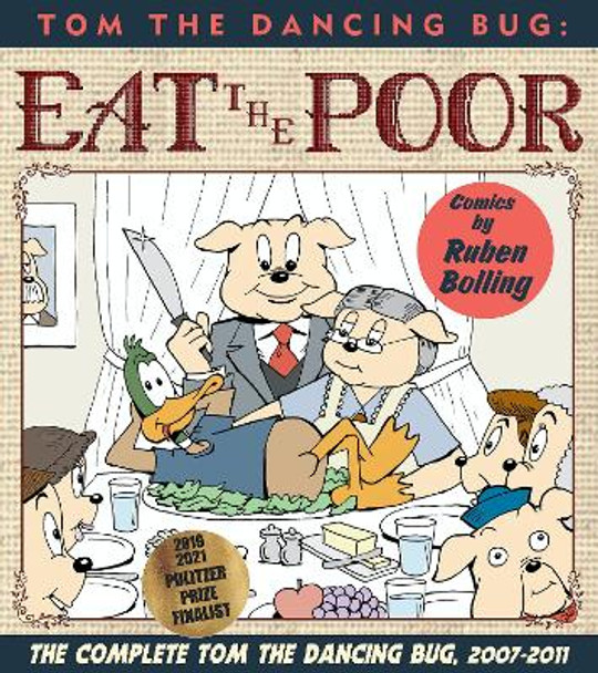 Tom the Dancing Bug: Eat the Poor by Ruben Bolling