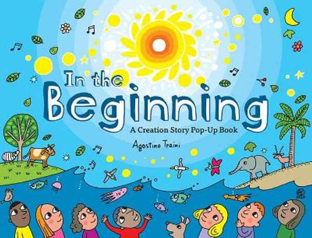 In the Beginning: A Creation Story Pop-Up Book by Agostino Traini