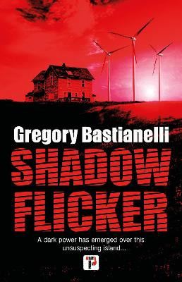 Shadow Flicker Gregory Bastianelli 9781787586765