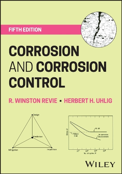 Corrosion and Corrosion Control R. Winston Revie 9781119324744