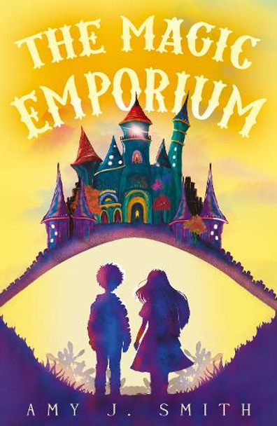 The Magic Emporium Amy J. Smith 9781836282396