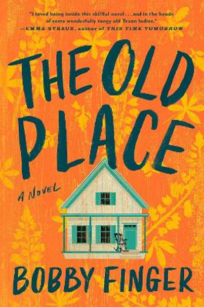 The Old Place by Bobby Finger