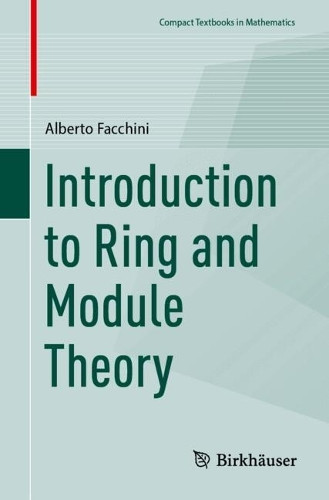 Introduction to Ring and Module Theory Alberto Facchini 9783031825088