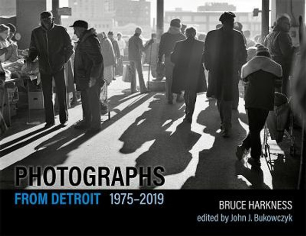 Photographs from Detroit, 1975-2019 by Bruce Harkness