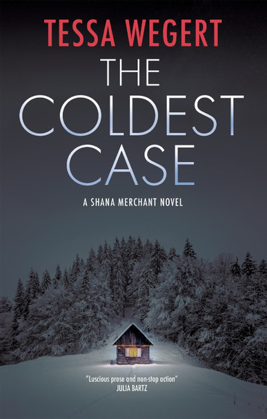 The Coldest Case Tessa Wegert 9781448317042
