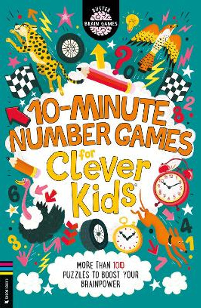 10-Minute Number Games for Clever Kids (R): More than 100 puzzles to boost your brainpower by Gareth Moore