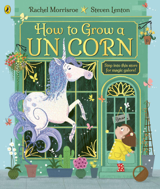 How to Grow a Unicorn by Rachel Morrisroe