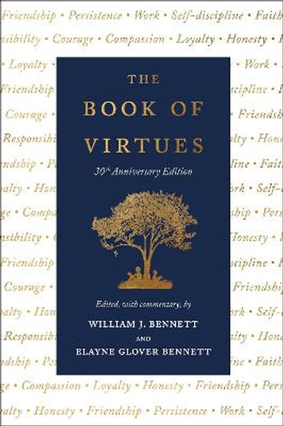 The Book of Virtues: 30th Anniversary Edition by William J Bennett
