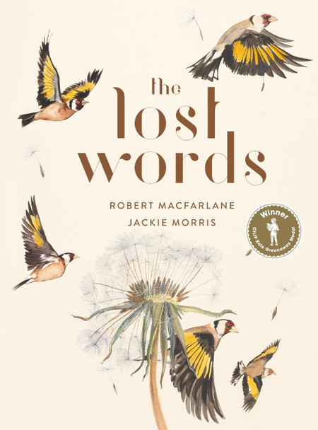 The Lost Words: Rediscover our natural world with this spellbinding book Robert Macfarlane 9780241253588
