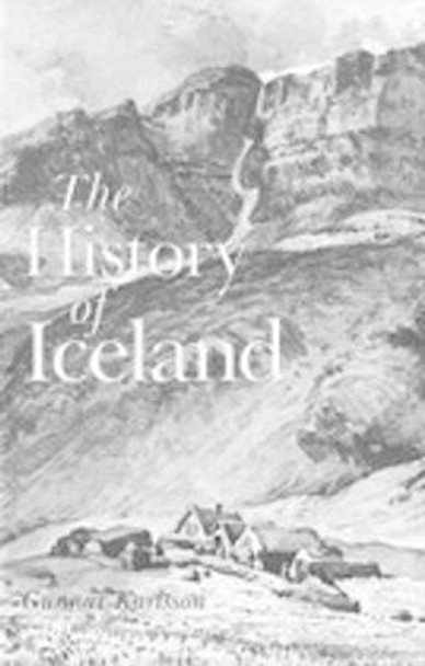 History Of Iceland by Gunnar Karlsson