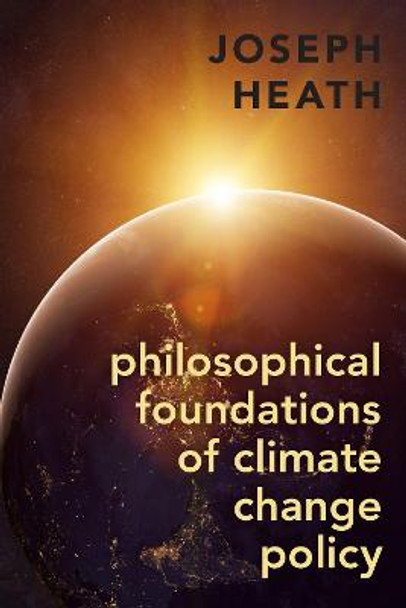 Philosophical Foundations of Climate Change Policy by Joseph Heath