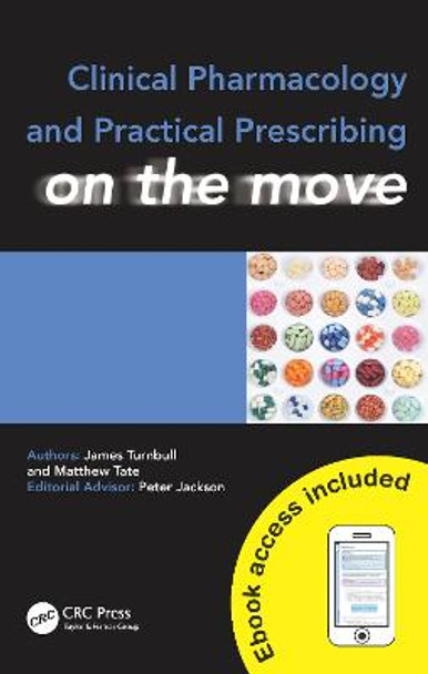 Clinical Pharmacology and Practical Prescribing on the Move by James Turnbull