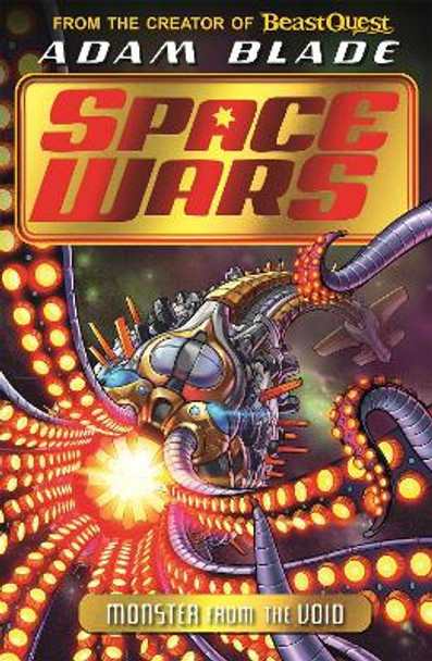 Beast Quest: Space Wars: Monster from the Void: Book 2 by Adam Blade