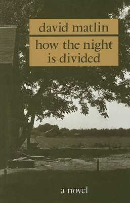 How the Night is Divided by David Matlin 9780929701332