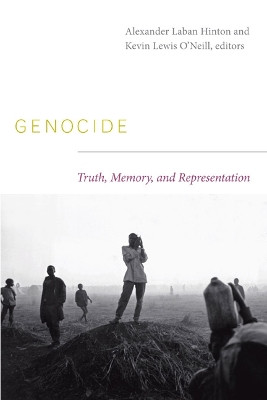 Genocide: Truth, Memory, and Representation by Alexander Laban Hinton 9780822343882 [USED COPY]