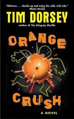 Orange Crush by Tim Dorsey 9780061031540