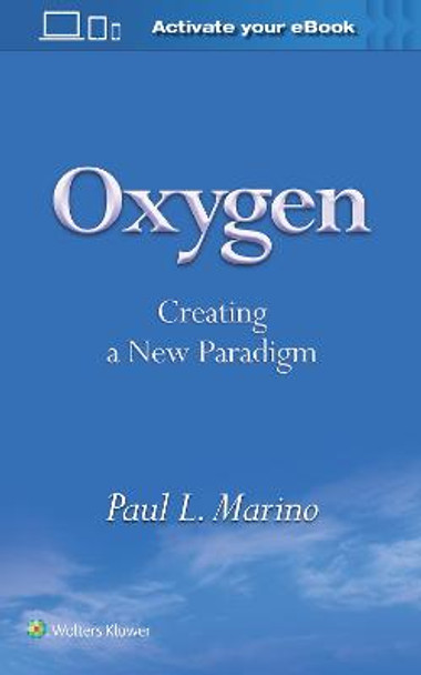 Oxygen: Asking the Right Questions by Paul L Marino