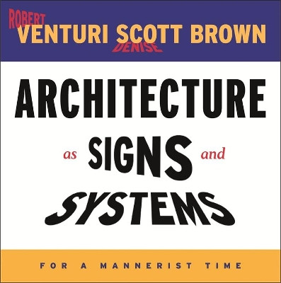 Architecture as Signs and Systems by Robert Venturi 9780674015715