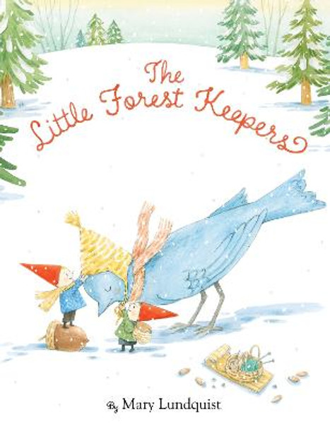 The Little Forest Keepers by Mary Lundquist