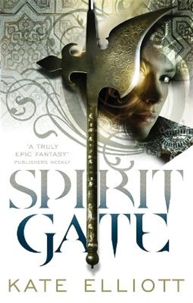 Spirit Gate: Book One of Crossroads by Kate Elliott