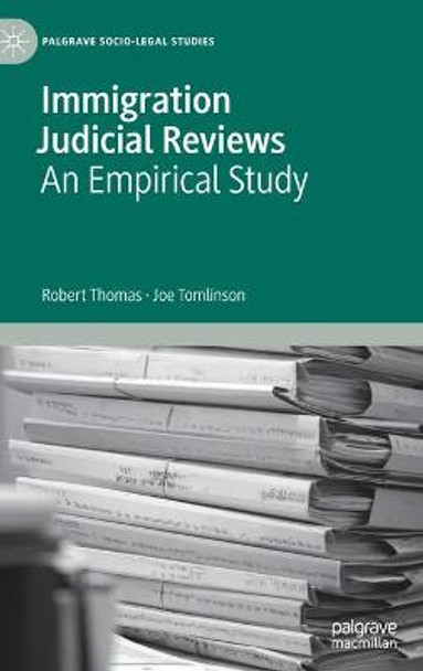 Immigration Judicial Reviews: An Empirical Study by Robert Thomas