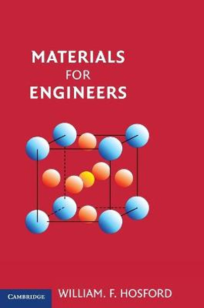 Materials for Engineers by William F. Hosford