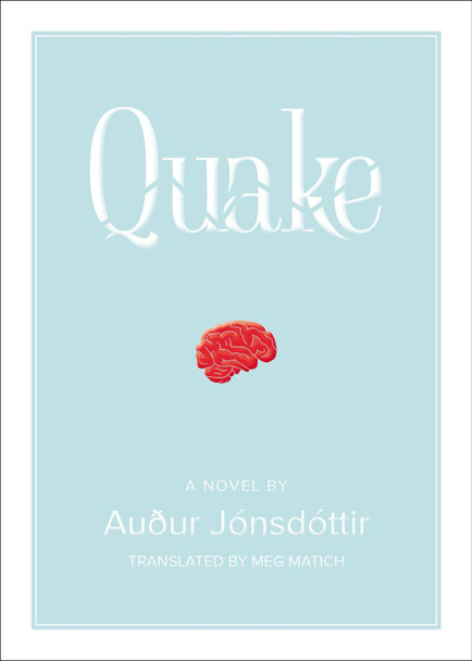 Quake: A Novel by Audur Jonsdottir