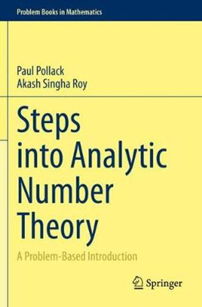 Steps into Analytic Number Theory: A Problem-Based Introduction by Paul Pollack