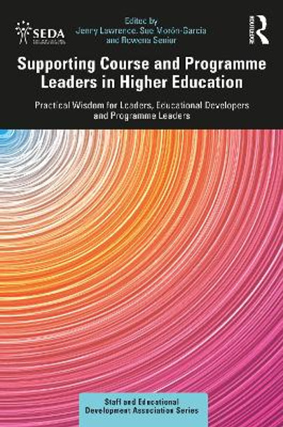 Supporting Course and Programme Leaders in Higher Education: Practical Wisdom for Leaders, Educational Developers and Programme Leaders by Jenny Lawrence