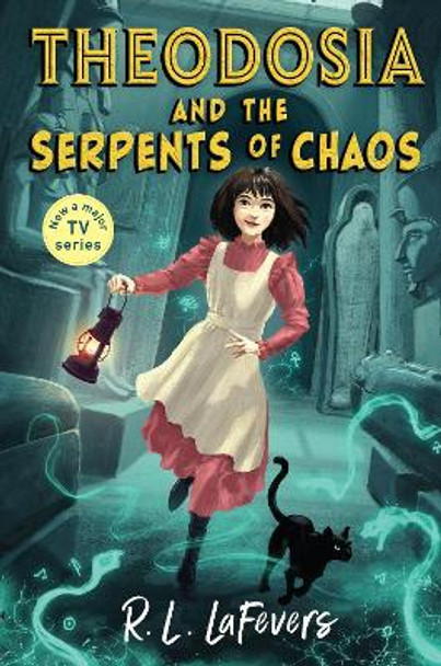 Theodosia and the Serpents of Chaos by Robin LaFevers