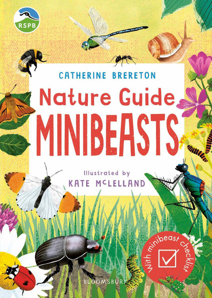 RSPB Nature Guide: Minibeasts by Catherine Brereton