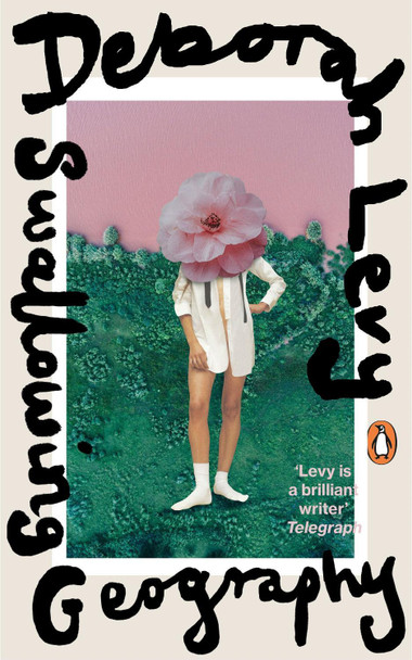 Swallowing Geography by Deborah Levy