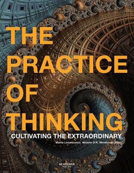 The Practice of Thinking: Cultivating the Extraordinary by Marta Lenartowicz