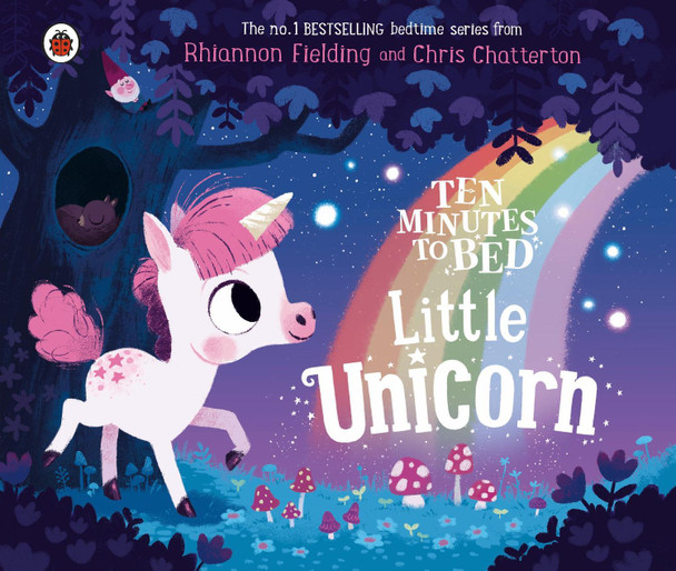 Ten Minutes to Bed: Little Unicorn by Chris Chatterton