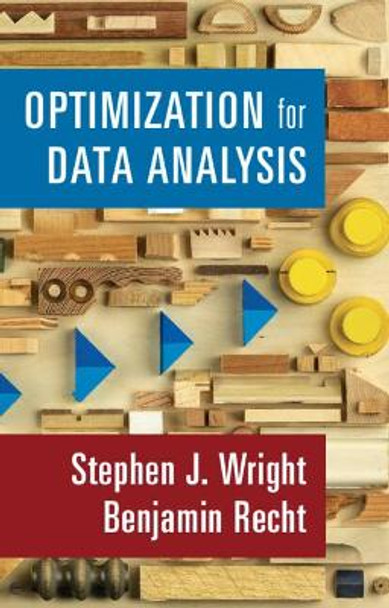 Optimization for Data Analysis by Stephen J. Wright