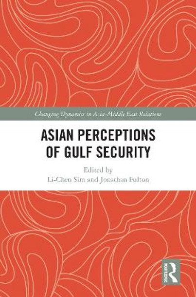 Asian Perceptions of Gulf Security by Jonathan Fulton