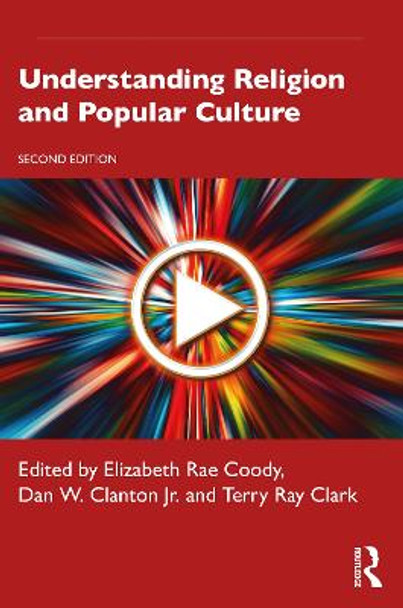 Understanding Religion and Popular Culture by Elizabeth Rae Coody