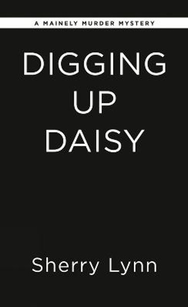 Digging Up Daisy by Sherry Lynn