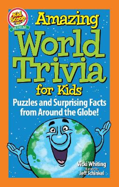 Amazing World Trivia for Kids: Puzzles and Surprising Facts from Around the Globe! by Vicki Whiting