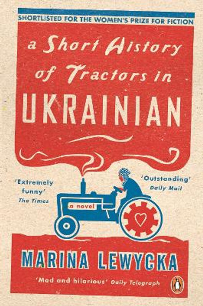 A Short History of Tractors in Ukrainian by Marina Lewycka