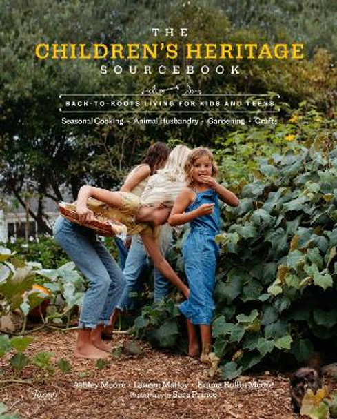 The Children's Heritage Sourcebook: Back-to-Roots Living for Kids and Teens by Ashley Moore