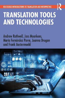 Translation Tools and Technologies by Andrew Rothwell