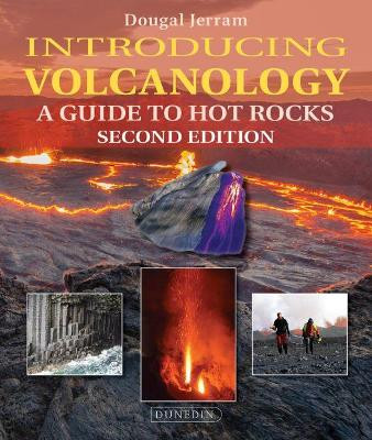 Introducing Volcanology: A Guide to Hot Rocks Dougal Jerram 9781780460901
