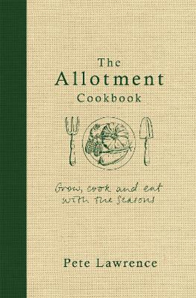 The Allotment Cookbook by Pete Lawrence