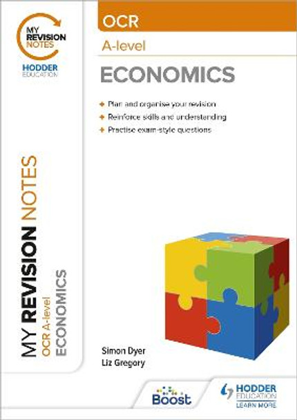 My Revision Notes: OCR A-level Economics by Simon Dyer