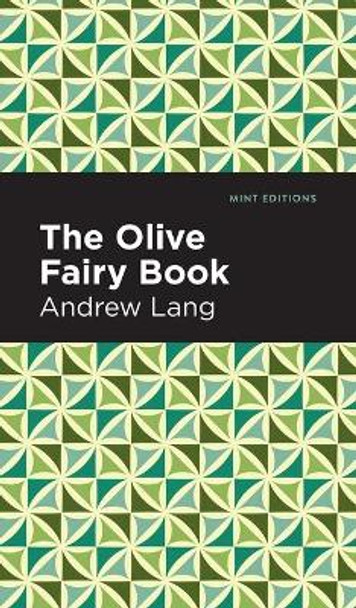 The Olive Fairy Book Andrew Lang 9781513132617