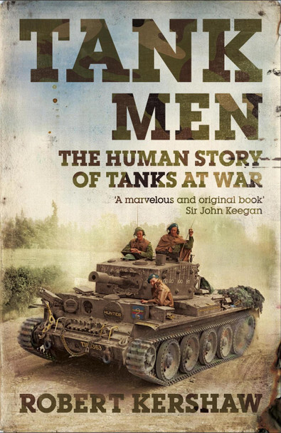 Tank Men by Robert J. Kershaw