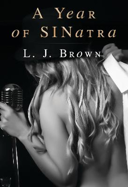 A Year of SINatra by L.J. Brown