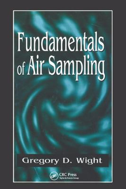 Fundamentals of Air Sampling by Gregory D. Wight